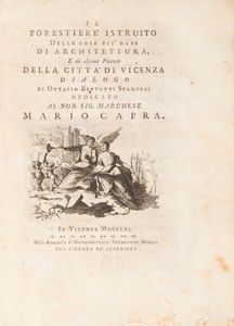 Bertotti Scamozzi, Ottavio : Il forestiere istruito delle cose più rare di architettura e di alcune pitture della città di Vicenza  - Asta Libri, Autografi e Stampe - Associazione Nazionale - Case d'Asta italiane