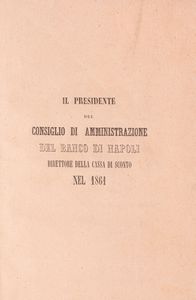 Michele Avitabile - Il Presidente del Consiglio di Amministrazione del Banco di Napoli - Direttore della Cassa di Sconto nel 1861. Relazione.