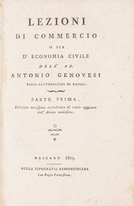 Antonio Genovesi - Delle lezioni di commercio o sia d'economia civile. Edizione novissima accresciuta di varie aggiunte dell'Autore medesimo.