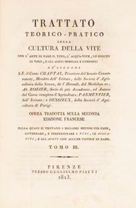 Jean-Antoine Chaptal - Trattato teorico-pratico sulla cultura della vite con l'arte di fare il vino, l'acqua-vite, lo spirito di vino e gli aceti semplici e composti