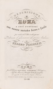 ERASMO PISTOLESI - Descrizione di Roma e suoi contorni con nuovo metodo breve e facile