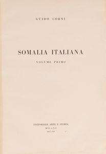 Guido Corni : Somalia Italiana  - Asta Libri, Autografi e Stampe - Associazione Nazionale - Case d'Asta italiane