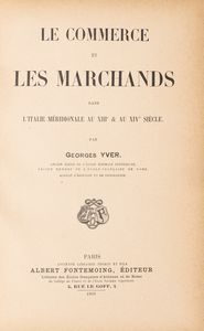 Georges Yver - Le commerce et les marchands dans l'italie méridionale au XIII & au XIV siècle.