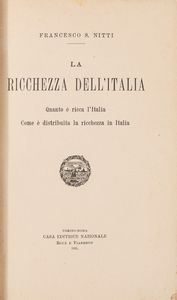 Francesco Saverio Nitti - La ricchezza dell'Italia. Quanto è ricca l'Italia - Come è distribuita la ricchezza in Italia.