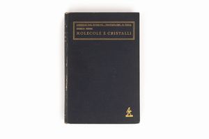 Enrico Fermi : Molecole e cristalli  - Asta Libri, Autografi e Stampe - Associazione Nazionale - Case d'Asta italiane