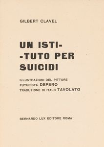 FORTUNATO DEPERO - Un Istituto per suicidi