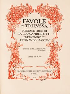 Trilussa [Carlo Alberto Salustri] : Favole di Trilussa. Disegni e fregi di Duilio Cambellotti.  - Asta Libri, Autografi e Stampe - Associazione Nazionale - Case d'Asta italiane