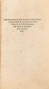 DANTE ALIGHIERI - Commedia di Dante insieme con vno dialogo circa el sito forma et misure dello Inferno