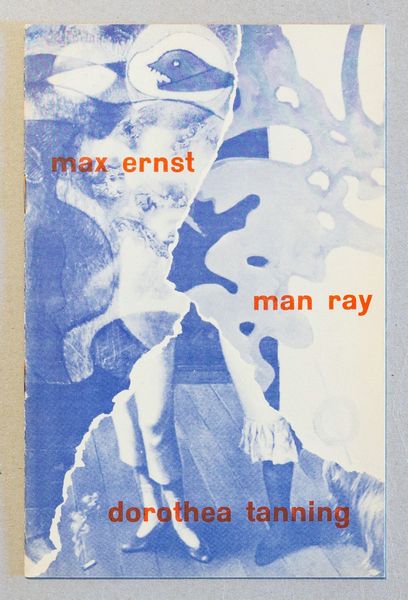 Man Ray-Max Ernst-Dorothea Tanning. Exposition de trois peintres américains deux Tourangeux - un Parisien  - Asta Testimonianze Contemporanee: Documenti, Libri, Fotografie e Opere d'Arte - Associazione Nazionale - Case d'Asta italiane