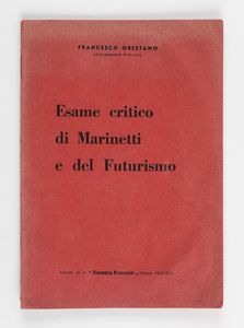 Francesco Orestano - Esame critico di Marinetti e del Futurismo. Estratto da la Rassegna Nazionale