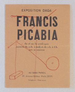 Francis Picabia (rif.) - Exposition Dada. Francis Picabia