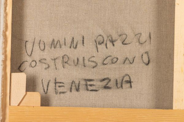 Marco Cingolani : Uomini pazzi costruiscono Venezia  - Asta Arte moderna e contemporanea - Associazione Nazionale - Case d'Asta italiane