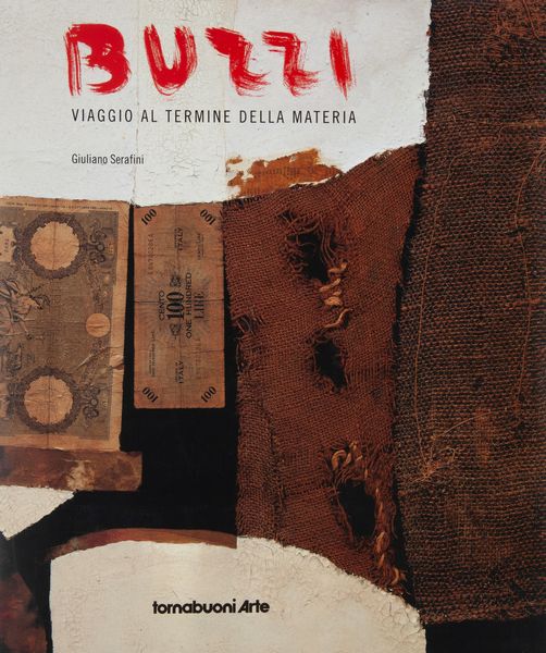 Giuliano Serafini. Burri, Viaggio al termine della materia  - Asta Libri D'Arte , Antichi, Moderni e di Numismatica - Associazione Nazionale - Case d'Asta italiane