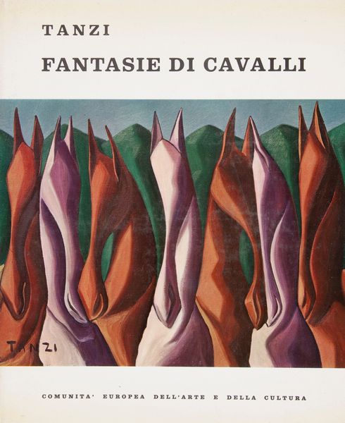 Mario Lepore; Franco Miele; Franco Simongini - Tanzi Fantasie di Cavalli  - Asta Libri D'Arte , Antichi, Moderni e di Numismatica - Associazione Nazionale - Case d'Asta italiane