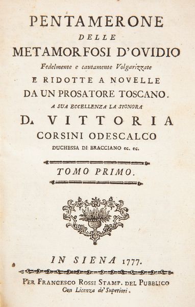 Publio Ovidio Nasone - Pentamerone delle Metamorfosi d'Ovidio. Fedelmente e cautamente volgarizzate e ridotte a novelle da un prosatore toscano  - Asta Libri D'Arte , Antichi, Moderni e di Numismatica - Associazione Nazionale - Case d'Asta italiane