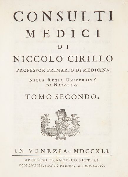 Consulti medici di Niccolò Cirillo. Professor primario di medicina nella Regia Università di Napoli (Solo tomi II e III)  - Asta Libri D'Arte , Antichi, Moderni e di Numismatica - Associazione Nazionale - Case d'Asta italiane