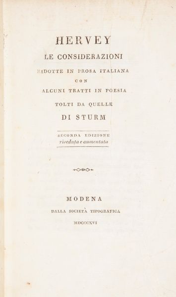 Christoph Christian Sturm - Hervey. Le considerazioni. Ridotte in prosa italiana con alcuni tratti in poesia tolti da quelle di Sturm. Seconda edizione.  - Asta Libri D'Arte , Antichi, Moderni e di Numismatica - Associazione Nazionale - Case d'Asta italiane