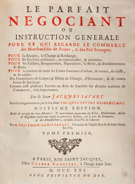 Jacques Savary - Le parfait negociant ou Instruction Generale pour ce qui regarde le commerce des Marchandises de France, & des Païs Etrangers [.] Tome Premier.  - Asta Libri D'Arte , Antichi, Moderni e di Numismatica - Associazione Nazionale - Case d'Asta italiane