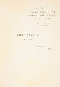 Orfeo Tamburi : Marcel Sauvage - Orfeo Tamburi (Esemplare in tiratura limitata con dedica autografa del maestro Tamburi datata Roma 1951)  - Asta Libri D'Arte , Antichi, Moderni e di Numismatica - Associazione Nazionale - Case d'Asta italiane