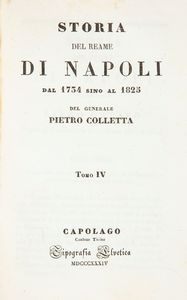 Pietro Colletta - Storia del Reame di Napoli dal 1734 al 1825  - Asta Libri D'Arte , Antichi, Moderni e di Numismatica - Associazione Nazionale - Case d'Asta italiane