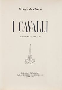 Giorgio de Chirico : I cavalli  - Asta Off Season / Arte Moderna e Contemporanea - Associazione Nazionale - Case d'Asta italiane