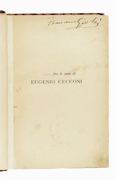 Eugenio Cecconi : ...fra le carte di Eugenio Cecconi.  - Asta Libri, autografi e manoscritti - Associazione Nazionale - Case d'Asta italiane