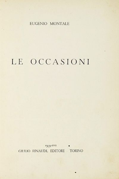 EUGENIO MONTALE : Ossi di seppia.  - Asta Libri, autografi e manoscritti - Associazione Nazionale - Case d'Asta italiane