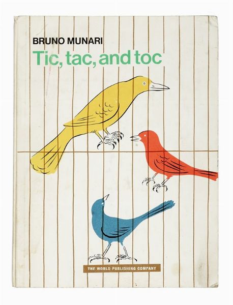 BRUNO MUNARI : Tic, tac, and toc.  - Asta Libri, autografi e manoscritti - Associazione Nazionale - Case d'Asta italiane