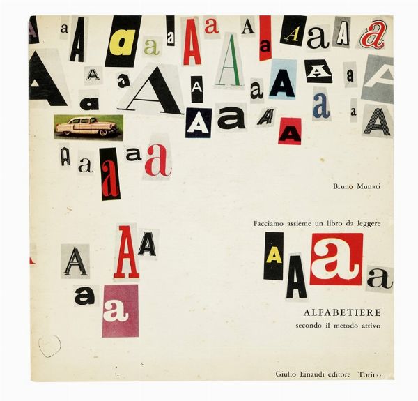 BRUNO MUNARI : Alfabetiere. Facciamo assieme un libro da leggere secondo il metodo attivo.  - Asta Libri, autografi e manoscritti - Associazione Nazionale - Case d'Asta italiane