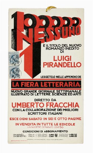 LUIGI PIRANDELLO : Curiosa locandina per il lancio di Uno, nessuno, centomila sulla rivista La Fiera Letteraria.  - Asta Libri, autografi e manoscritti - Associazione Nazionale - Case d'Asta italiane