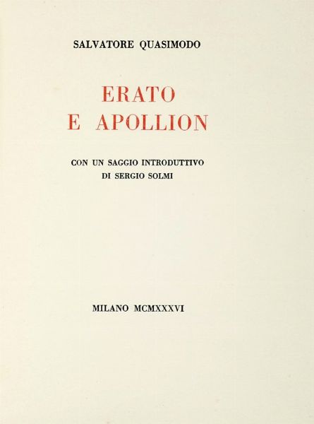 SALVATORE QUASIMODO : Erato e Apollion [...] con un saggio introduttivo di Sergio Solmi.  - Asta Libri, autografi e manoscritti - Associazione Nazionale - Case d'Asta italiane