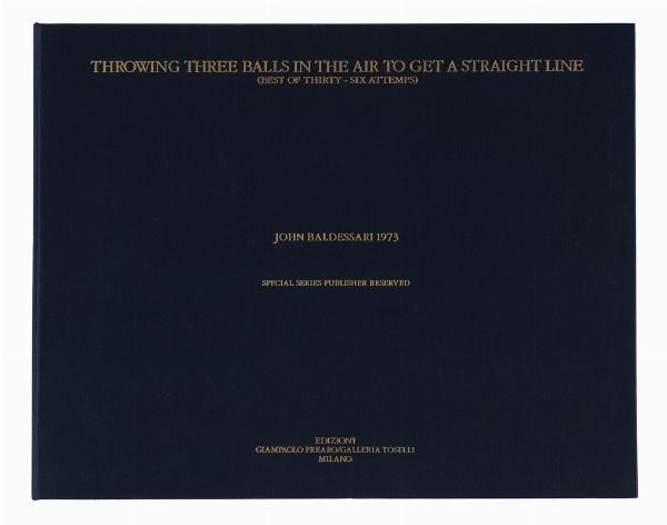 John Baldessari : Throwing Three Balls in the Air to Get a Straight Line.  - Asta Libri, autografi e manoscritti - Associazione Nazionale - Case d'Asta italiane