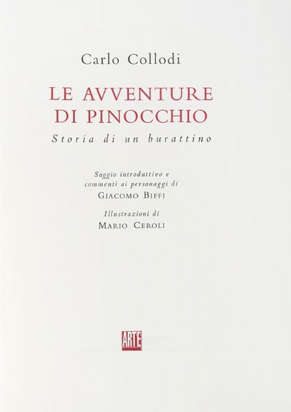 CARLO COLLODI : Le avventure di Pinocchio. Storia di un burattino. [...] Illustrazioni di Mario Ceroli.  - Asta Libri, autografi e manoscritti - Associazione Nazionale - Case d'Asta italiane