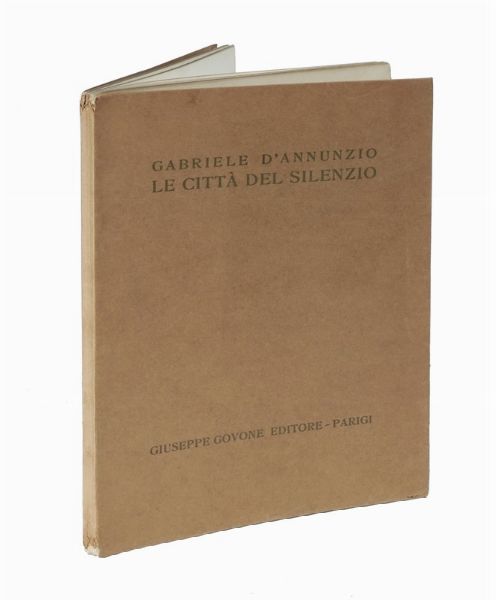 Gabriele D'Annunzio : Le citt del silenzio.  - Asta Libri, autografi e manoscritti - Associazione Nazionale - Case d'Asta italiane