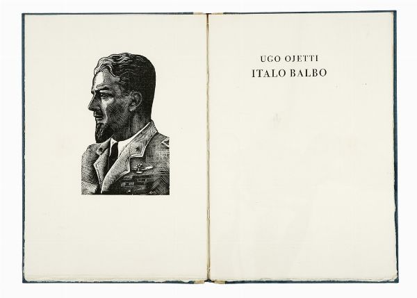 UGO OJETTI : Italo Balbo [...] intaglio in legno di Mim Quilici Buzzacchi.  - Asta Libri, autografi e manoscritti - Associazione Nazionale - Case d'Asta italiane