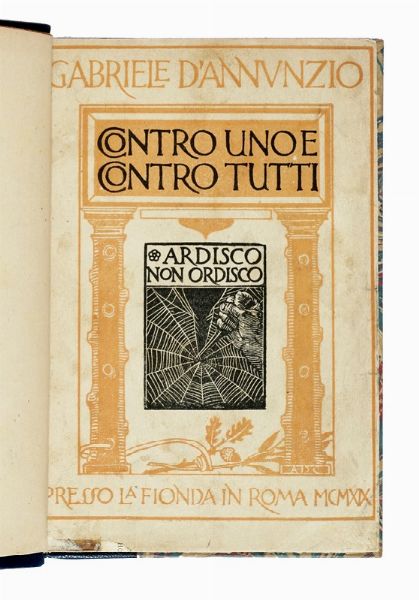 Gabriele D'Annunzio : Dedica autografa su libro Contro uno e contro tutti.  - Asta Libri, autografi e manoscritti - Associazione Nazionale - Case d'Asta italiane