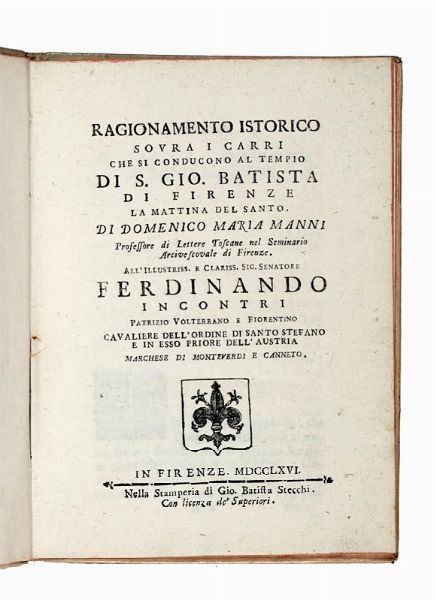 Raccolta di rari e curiosi trattatelli riguardanti feste e tradizioni fiorentine tra il XVI e il XVIII secolo.  - Asta Libri, autografi e manoscritti - Associazione Nazionale - Case d'Asta italiane