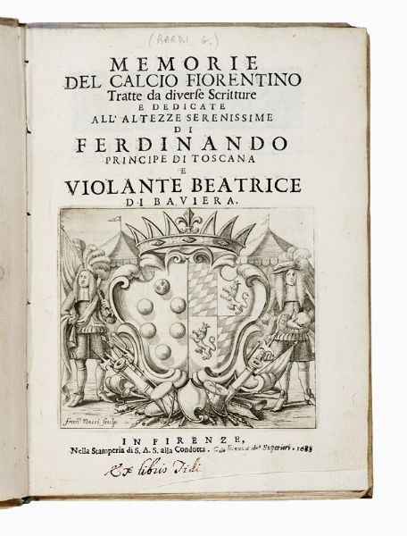 GIOVANNI BARDI : Memorie del calcio fiorentino tratte da diverse scritture...  - Asta Libri, autografi e manoscritti - Associazione Nazionale - Case d'Asta italiane