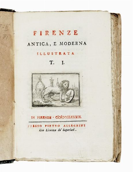 VINCENZO FOLLINI : Firenze antica, e moderna illustrata. T. I (VIII).  - Asta Libri, autografi e manoscritti - Associazione Nazionale - Case d'Asta italiane