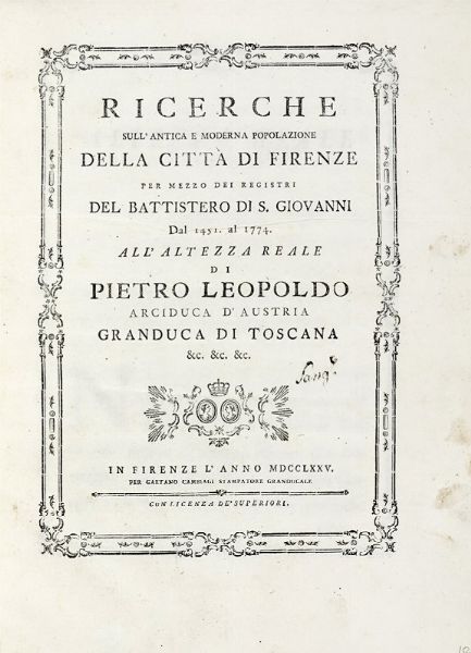 Marco Lastri : Ricerche sull'antica e moderna popolazione della citt di Firenze per mezzo dei registri del Battistero di S. Giovanni dal 1451 al 1774...  - Asta Libri, autografi e manoscritti - Associazione Nazionale - Case d'Asta italiane