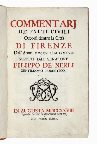 FILIPPO DE NERLI : Commentarj de' fatti civili. Occorsi dentro la citt di Firenze...  - Asta Libri, autografi e manoscritti - Associazione Nazionale - Case d'Asta italiane