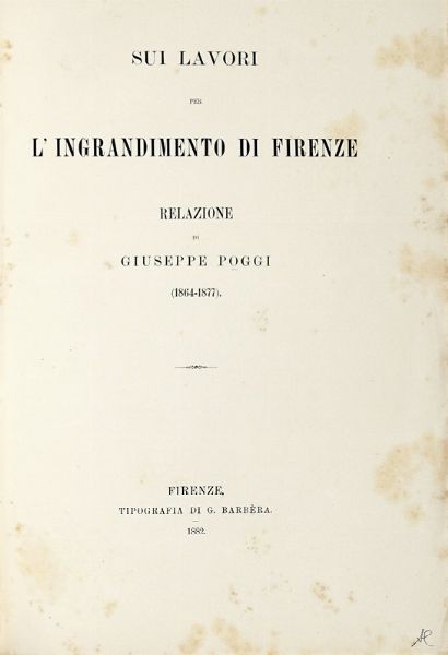 GIUSEPPE POGGI : Sui lavori per l'ingrandimento di Firenze...  - Asta Libri, autografi e manoscritti - Associazione Nazionale - Case d'Asta italiane