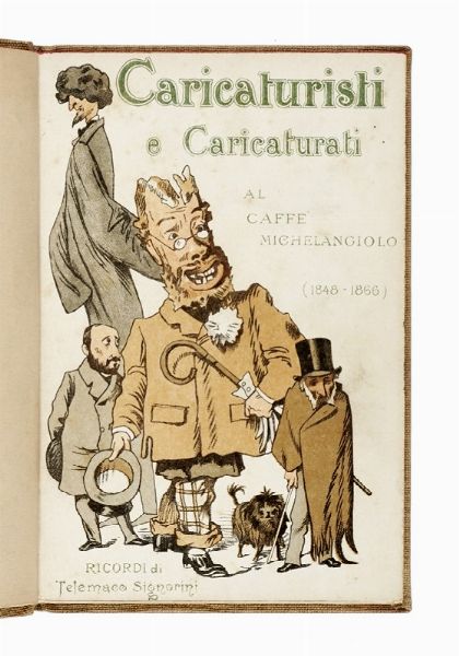 Telemaco Signorini : Caricaturisti e caricaturati al caff 'Michelangiolo'.  - Asta Libri, autografi e manoscritti - Associazione Nazionale - Case d'Asta italiane