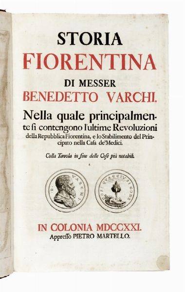 BENEDETTO VARCHI : Storia fiorentina. Nella quale principalmente si contengono l'ultime revoluzioni della repubblica fiorentina, e lo stabilimento del principato nella casa de' Medici...  - Asta Libri, autografi e manoscritti - Associazione Nazionale - Case d'Asta italiane