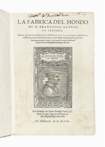 FRANCESCO ALUNNO : La Fabrica del mondo [?] Nella quale si contengono tutte le voci di Dante, del Petrarca, del Boccaccio...  - Asta Libri, autografi e manoscritti - Associazione Nazionale - Case d'Asta italiane