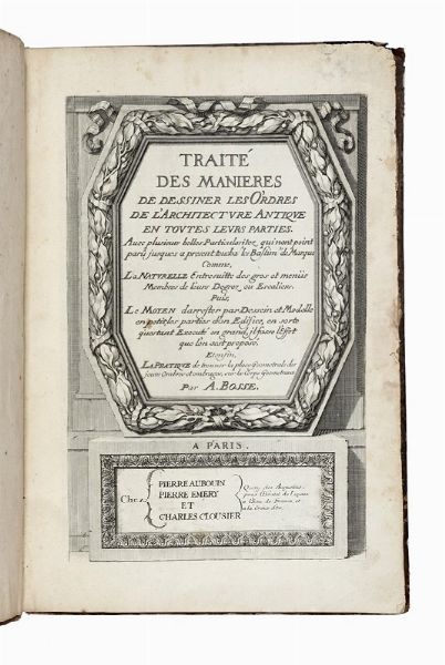 ABRAHAM BOSSE : Trait des manieres de dessiner les o'rdres de l'architecture antique en toutes leurs parties...  - Asta Libri, autografi e manoscritti - Associazione Nazionale - Case d'Asta italiane