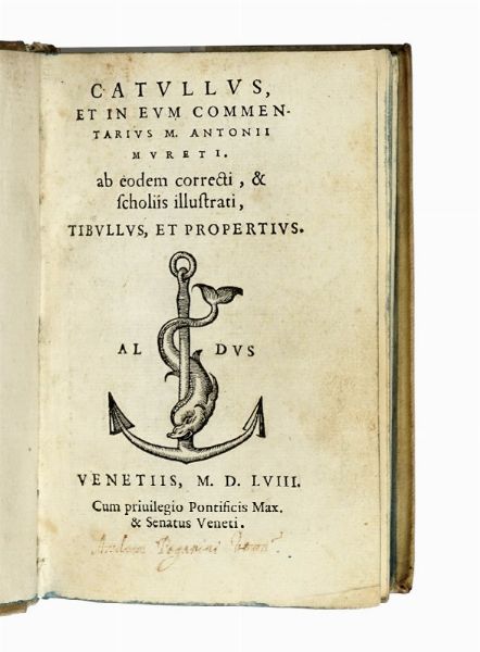 GAIUS VALERIUS CATULLUS : Catullus, et in eum commentarius M. Antonii Mureti. Ab eodem correcti, & scholiis illustrati, Tibullus, et Propertius.  - Asta Libri, autografi e manoscritti - Associazione Nazionale - Case d'Asta italiane