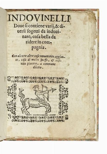 Giulio Cesare Croce : Indovinelli. Dove si contiene varij, & diversi sogetti da indovinare, cosa bella da ridere in compagnia. Con alcune altre cose novamente aggionte...  - Asta Libri, autografi e manoscritti - Associazione Nazionale - Case d'Asta italiane