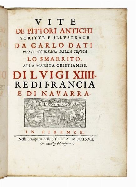 CARLO DATI : Vite de pittori antichi...  - Asta Libri, autografi e manoscritti - Associazione Nazionale - Case d'Asta italiane