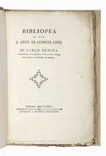 CARLO DENINA : Bibliopea o sia l'arte di compor libri...  - Asta Libri, autografi e manoscritti - Associazione Nazionale - Case d'Asta italiane